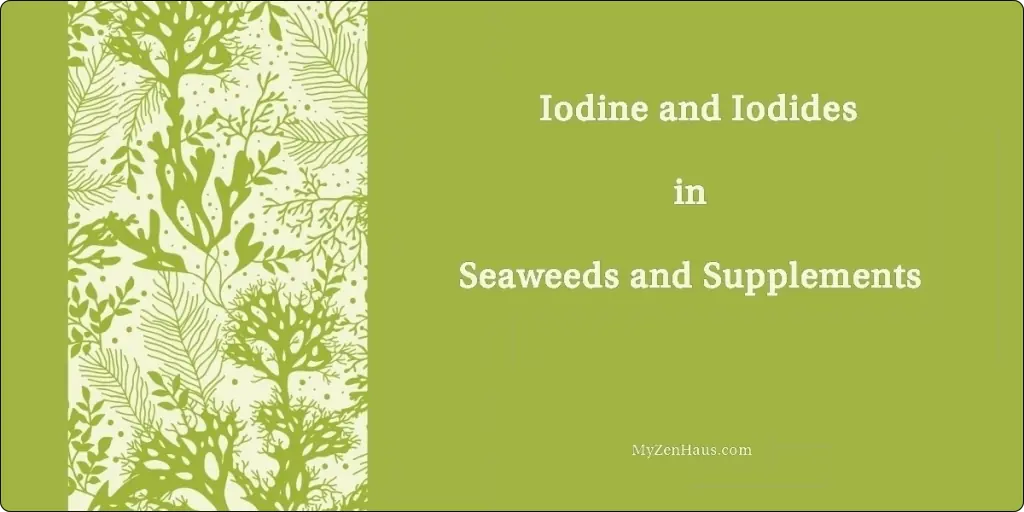 2d seaweed print for iodine and iodides in seaweeds and supplements