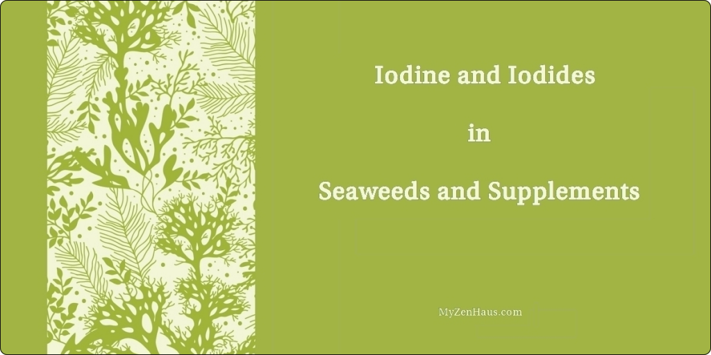 2d seaweed print for iodides and iodides in seaweeds and supplements